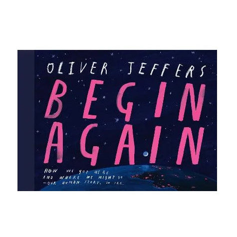 Begin Again by Oliver Jeffers