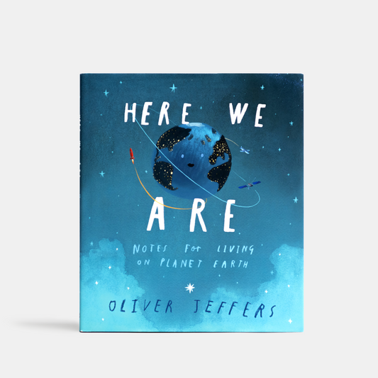 Book cover of 'Here We Are' by Oliver Jeffers with a blue background and Earth illustration.